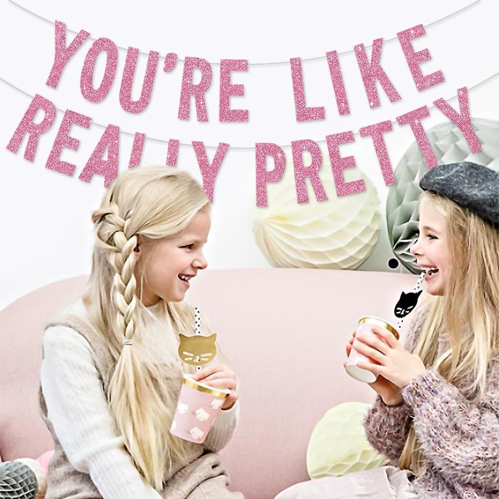 BEISHIDA Pink You're Like Really Pretty Glitter Banner,NO DIY, Pre-Strung Mean Girls Birthday Party Bachelorette Party Decorations,Birthday Gift for Girl