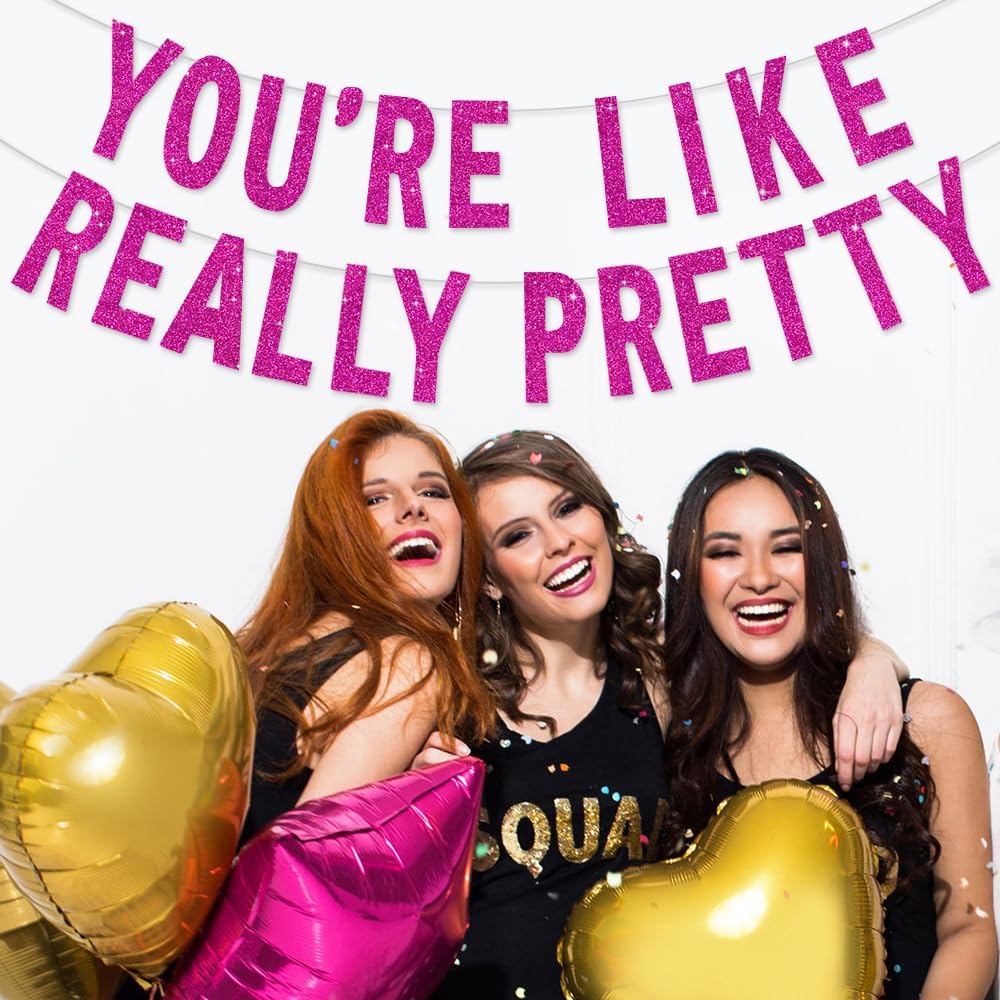 BEISHIDA Rose red You're Like Really Pretty Glitter Banner,NO DIY, Pre-Strung Mean Girls Birthday Party Bachelorette Party Decorations,Birthday Gift for Girl
