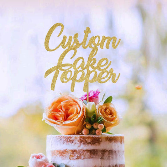Custom Cake Topper, Gold Glitter, Personalized Cake Topper, Custom Text Cake Topper, Birthday, Bride, Marry, Wedding, Graduate, Retirement