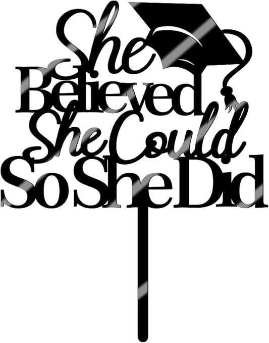 She Believed She Could So She Did Cake Topper,2026 Graduation Cake Topper,Graduation Decorations for Girls,2026 High School/College/University （Acrylic）