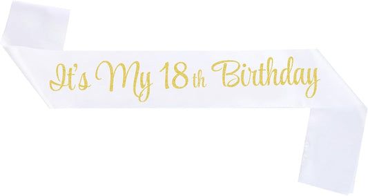 It's My 18th Birthday Sash for Women | White Gold Satin Birthday Princess Sash & Party Accessory