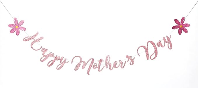 Happy Mother's Day Banner Set Decoration for Mother's Day Party Decorations Backdrop Garland for Mom Glitter Garland Photo Props Rose Gold Pink Flower
