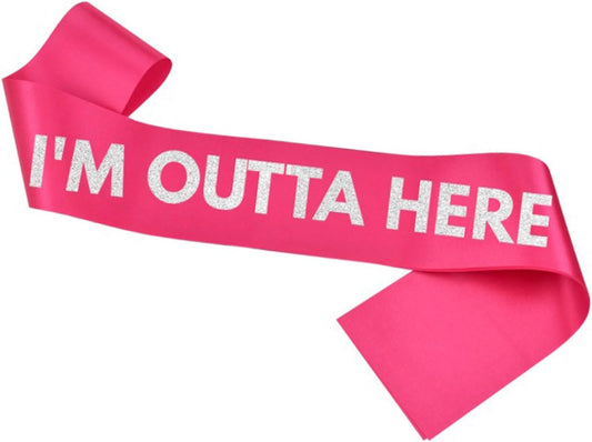 Going Away Divorce or Retirement Sash I'm Outta Here Sash Finally Graduated Decorations Class of 2026 Gifts Congrats Grad Graduation Party Supplies,Hot Pink