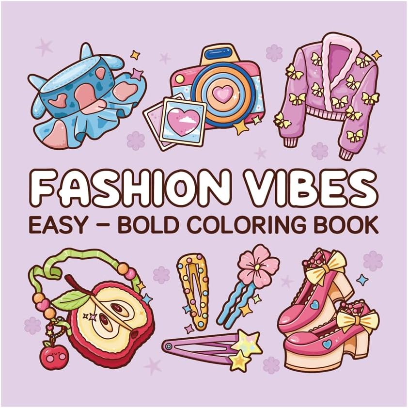 Adorable Coloring Book for Kids Ages 4–8: 40 Unique Single-Sided Pages to Prevent Bleed-Through | Thick Paper for Markers & Crayons | Screen-Free Learning Fun & Family Creative Gift (Fashion Vibes)