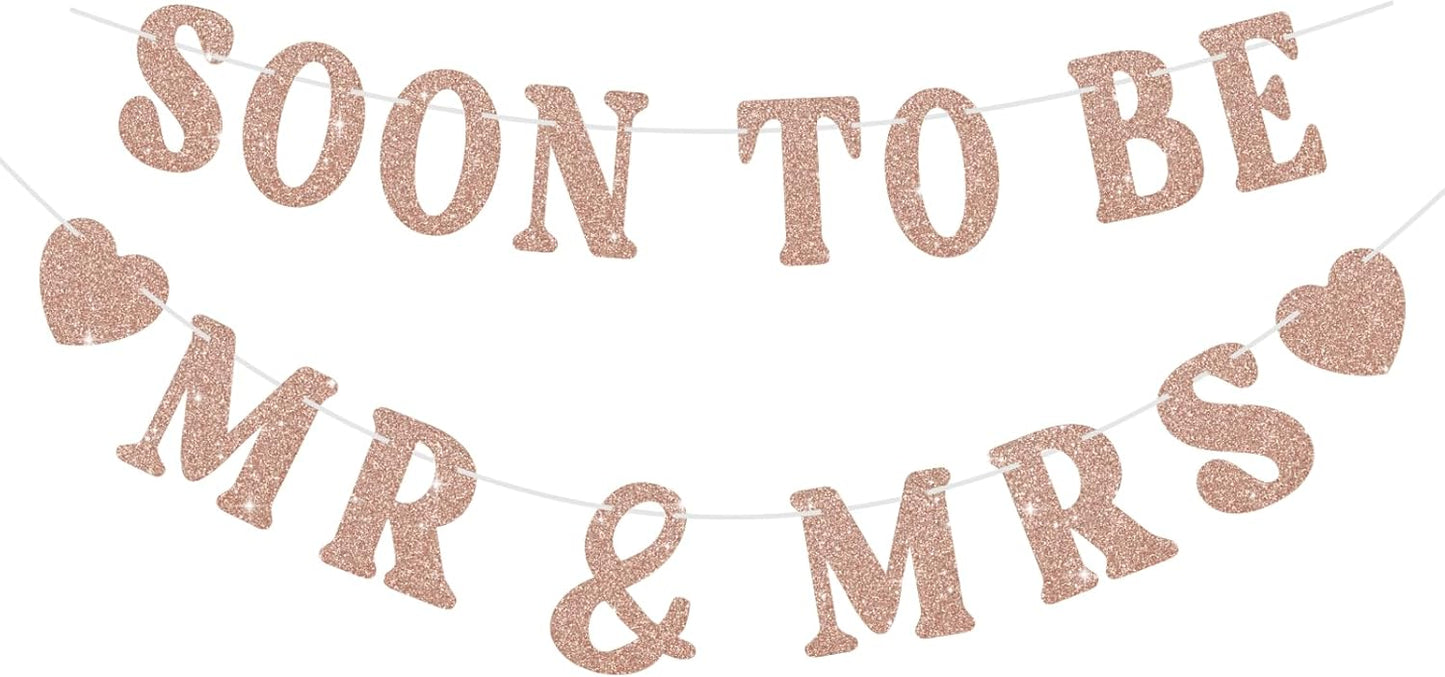 Soon To Be Mr & Mrs Sign for Bridal Shower Banner, Pre-Strung Rose Gold Glitter Wedding Banner, Engagement Banners for Mantle Hanging Sign Couples Shower Decorations