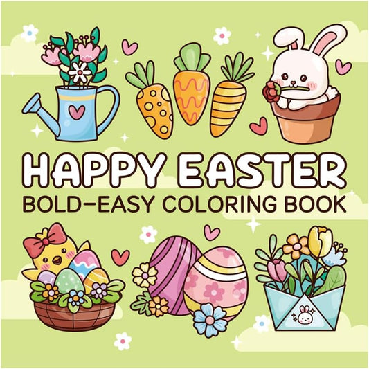 Adorable Coloring Book for Kids Ages 4–8: 40 Unique Single-Sided Pages to Prevent Bleed-Through | Thick Paper for Markers & Crayons | Screen-Free Learning Fun & Family Creative Gift (Happy Easter)