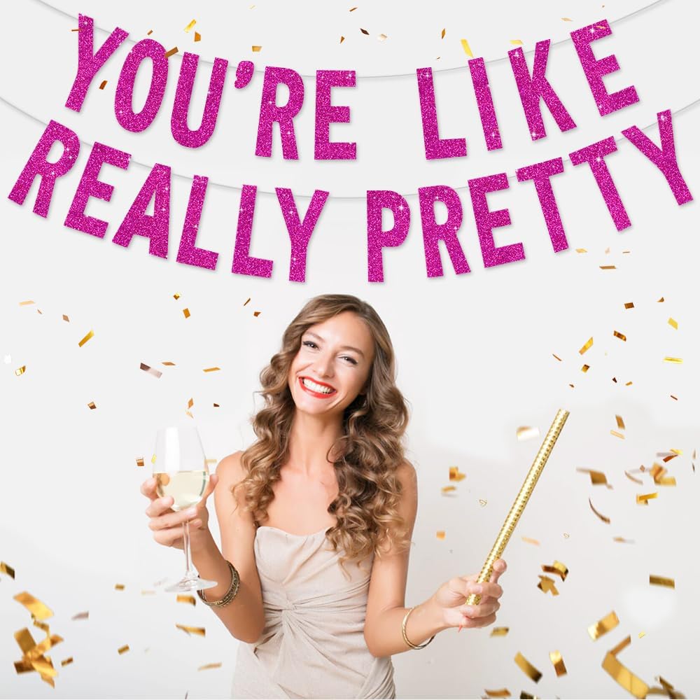 BEISHIDA Rose red You're Like Really Pretty Glitter Banner,NO DIY, Pre-Strung Mean Girls Birthday Party Bachelorette Party Decorations,Birthday Gift for Girl
