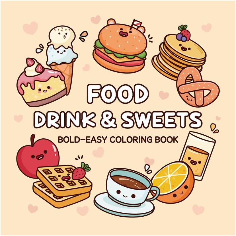 Adorable Coloring Book for Kids Ages 4–8: 40 Unique Single-Sided Pages to Prevent Bleed-Through | Thick Paper for Markers & Crayons | Screen-Free Learning Fun & Family Creative Gift (Food Drink)