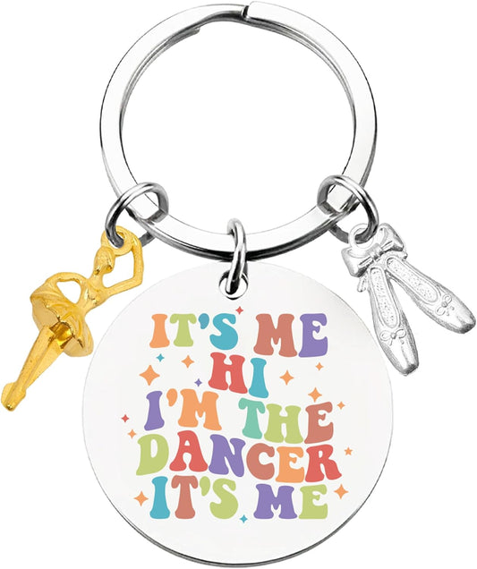 Funny Dance Themed Gifts Keychain - Inspirational It's Me Hi I'm The Dancer Keychains Gift Ballet Shoes Dancer Pendant for Women Girls Teens Sisters Friend Dancer Lovers Teacher Birthday Christmas
