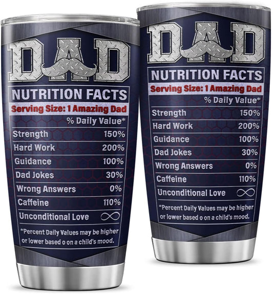 Funny Dad Nutrition Facts Tumbler 20oz, Stainless Steel Vacuum Cup with Hilarious Graphic for Father, Birthday or Father's Day Insulated Coffee Travel Mug for Dad Grandpa Husband