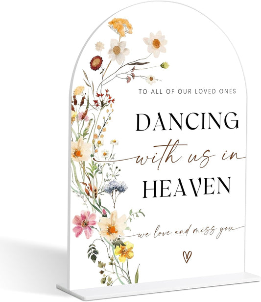 Dancing With Us In Heaven Sign for Wedding, Flower Style Wedding Memorial Sign for Reception and Event Party, Bridal Shower, Engagement, Memorial Plaque, 6X8 Inch Acrylic Arch Signs with Stand,21