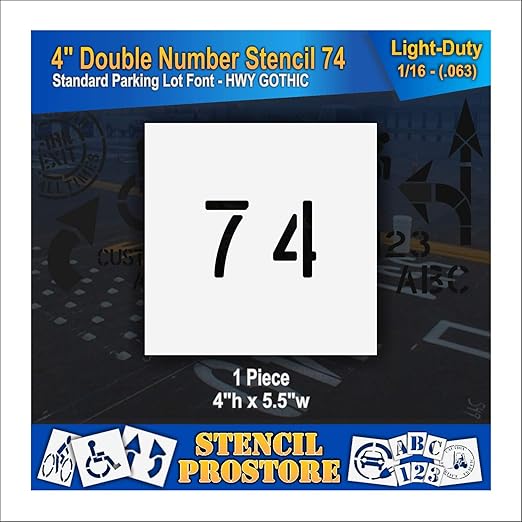 Pavement, Curb, and WheelStop Stencils - 4 inch Double Number Stencil - (74) - 4" x 5.5" x 1/16" (63 mil) - Light-Duty