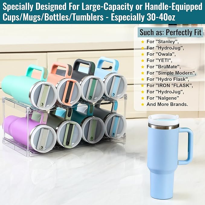 Design for Stanley 40 OZ & Large Bottles & Tumblers with Handle - Acrylic Water Bottle Organizer - Stackable Clear Wine Rack, Cup Holder for Home Kitchen Pantry Shelf Countertop Cabinet, 2 Tier Hold 8