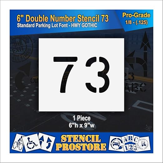 Pavement, Curb, and WheelStop Stencils - 6 inch Double Number Stencil - (73) - 6" x 9" x 1/8" (128 mil) - Pro-Grade