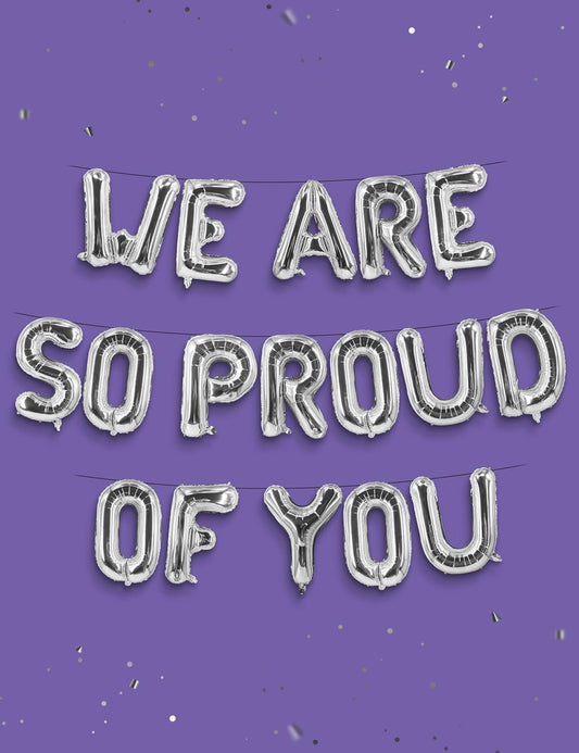 HOUSE OF PARTY We are So Proud of You Congratulations Balloon Banner- 40'' Silver Foil Balloons for Graduation Decorations 2025