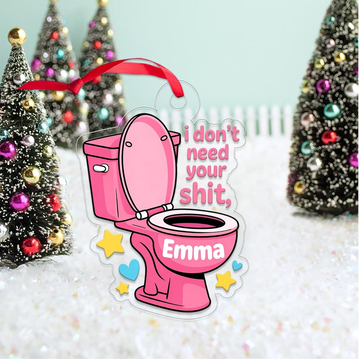 Personalized I Don't Need Ur Sh!t Arylic Ornament, Christmas Decor, Christmas Tree Decoration, Funny Ornament, Adult Ornament Acrylic Ornament – Personalized Christmas Tree