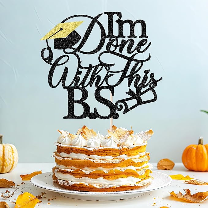 1Pcs I'm Done with This B.S. Cake Topper, Congrats Grad Class of 2026 Cake Topper, Bachelor of Science,Funny Congrats Grad Party Decorations Supplies(black)