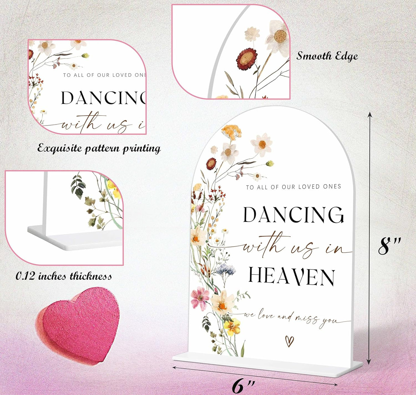 Dancing With Us In Heaven Sign for Wedding, Flower Style Wedding Memorial Sign for Reception and Event Party, Bridal Shower, Engagement, Memorial Plaque, 6X8 Inch Acrylic Arch Signs with Stand,21